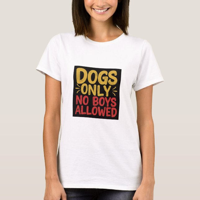 Solo a los perros no se les permite camisetas (Anverso)