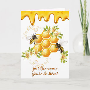 "solo bee-cause" eres tan dulce tarjeta de saludo