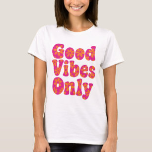 Sólo buenas vibraciones - Camiseta retro floral Gr
