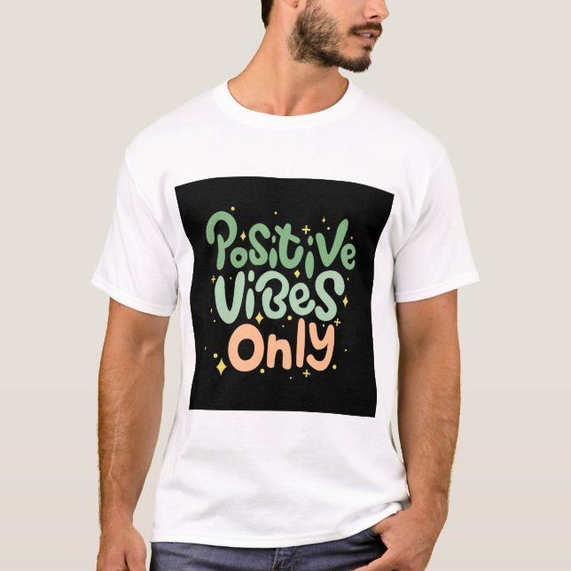 Solo camiseta con vibraciones positivas (Anverso)