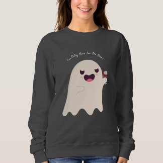Sólo estoy aquí para la sudadera del Boo