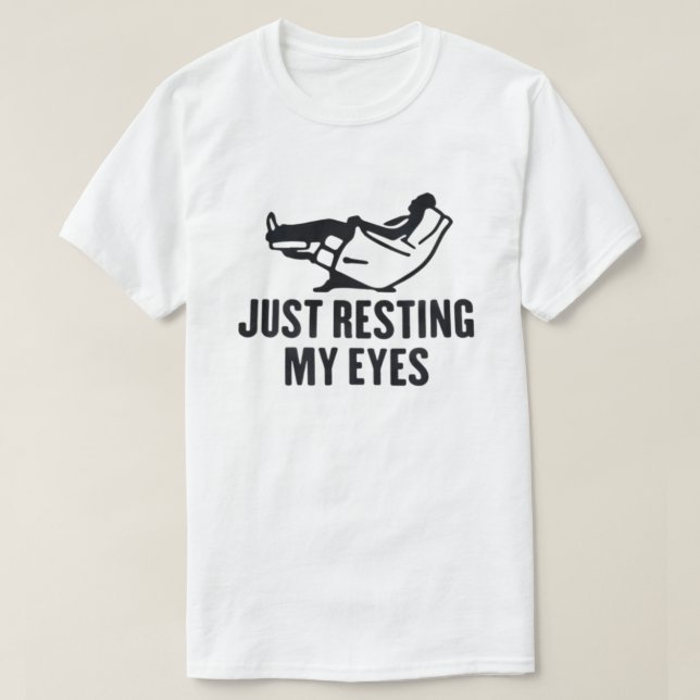 Solo Estoy Descansando Mis Ojos Camiseta Divertida (Diseño del anverso)