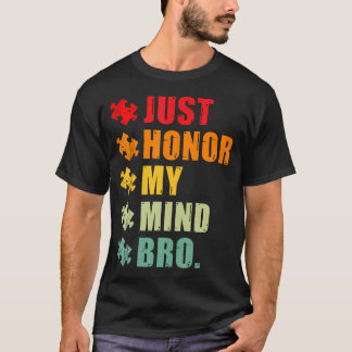 Solo Honra Mi Mente Hermano Camiseta Divertida de 