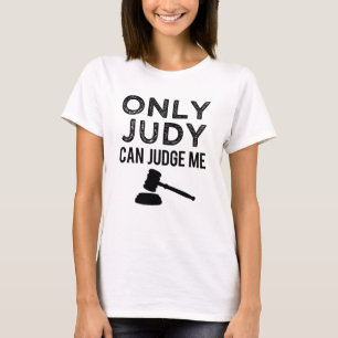 Sólo Judy puede juzgarme la camisa graciosa de la