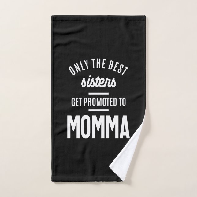 Sólo Las Mejores Hermanas Se Promocionan A Mamá (Toalla de mano)