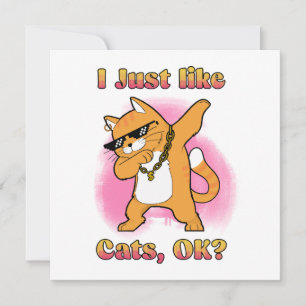 Sólo Me Gustan Los Gatos, OK Gato Con Dab