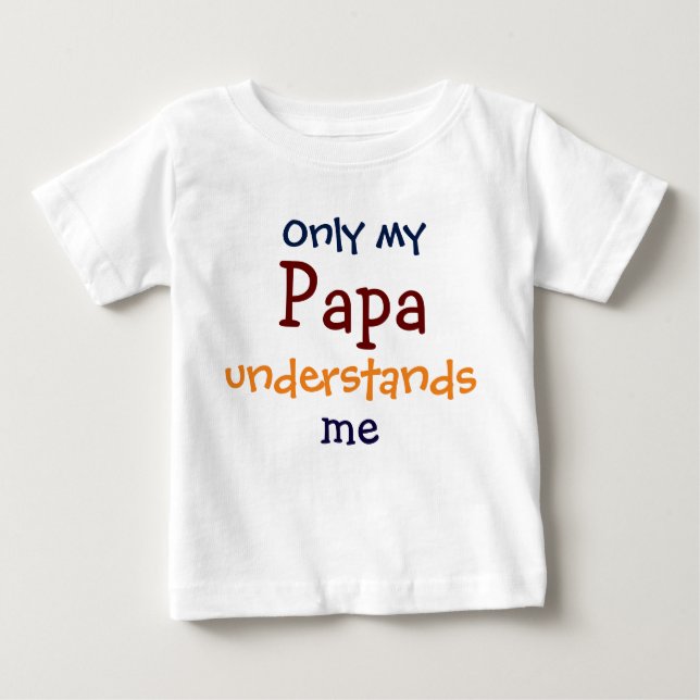 Solo mi papá me entiende la camiseta de mi hijo (Anverso)