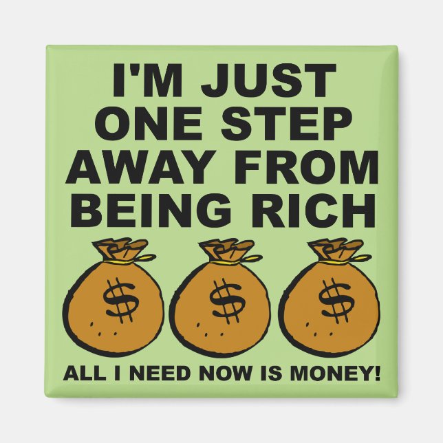 Solo Necesito Dinero Imán de Nevera Divertido (Frente)