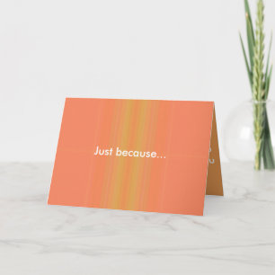 Solo porque tarjeta de felicitación