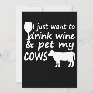 Solo Quiero Beber Vino Acariciar Vacas Divertido A
