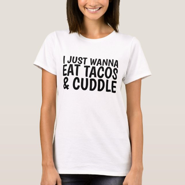 SÓLO QUIERO COMER TACOS Y CÓMODOS Camisetas divert (Anverso)