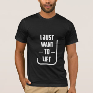 Solo Quiero Levantar - Camiseta De Gimnasio