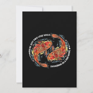 Solo somos dos almas perdidas nadando en un bol de