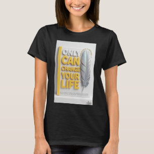 Solo Tú Puedes Cambiar Tu Vida Camiseta Mujer Plum