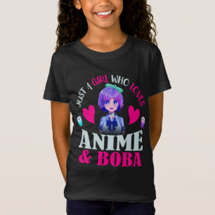 Solo un Chica que ama a Anime y a la camiseta de B