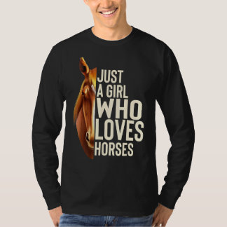 Sólo un Chica que ama a los Camisetas de caballos 