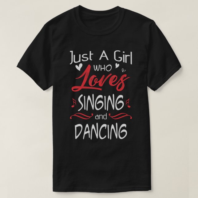 Solo Un Chica Que Ama Cantar Y Bailar Camisetas (Diseño del anverso)