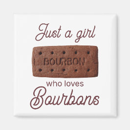 Sólo un chica que ama el imán bourbons