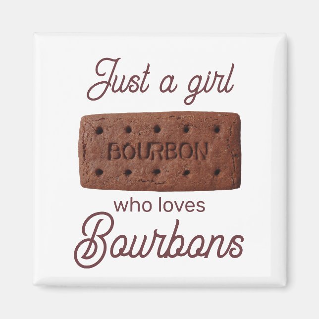 Sólo un chica que ama el imán bourbons (Frente)