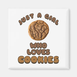 Sólo un chica que ama el imán de las cookies