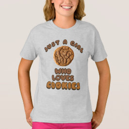 Solo un chica que ama la camiseta de Cookies