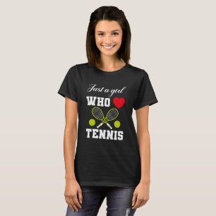 Solo un Chica que ama la camiseta de tenis