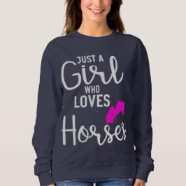 Solo un Chica que ama la sudadera de los caballos