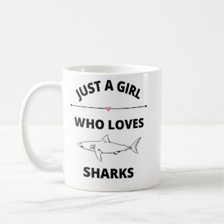 Solo un Chica que ama la taza de tiburones