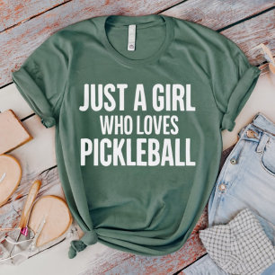 Solo una chica que ama la camiseta de Pickleball