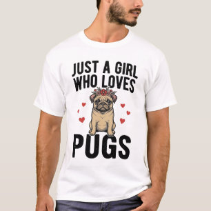 Solo Una Chica Que Ama Pugs Camiseta Diseño Perro
