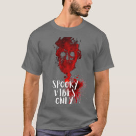 Solo vibraciones espeluznantes camisetas de Hallow
