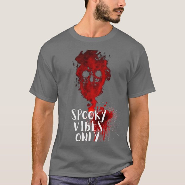 Solo vibraciones espeluznantes camisetas de Hallow (Anverso)