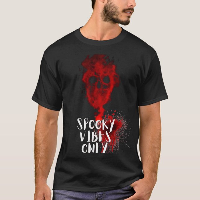 Solo vibraciones espeluznantes camisetas de Hallow (Anverso)