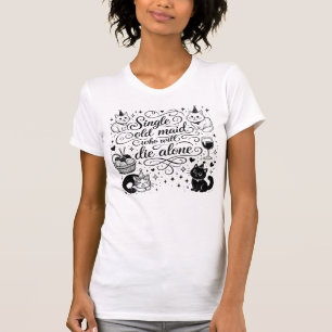 "SOLTERONA QUE MORIRÁ SOLA" camiseta divertida