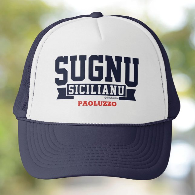 Sombrero de camión personalizado Sugnu Sicilianu (Sugnu Siciliano I Am Sicilian (male) Personalized Trucker Hat)
