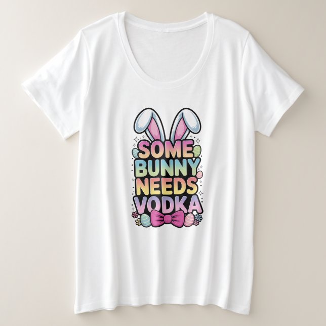 Somebunny Needs Vodka Easter Funny Adult shirt (Anverso del diseño)