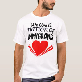 Somos Una Nación De Camisetas De Inmigrantes