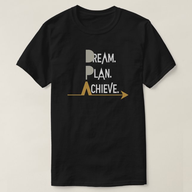 Soñar. Planear. Lograr. Camiseta motivacional (Diseño del anverso)