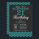 Sorpresa 21ª invitación de cumpleaños negro y Verd<br><div class="desc">Sorpresa 21ª invitación de cumpleaños con Chevron negro y Verde azulado. Pizarra. Cumpleaños de adultos. Invitación de cumpleaños de hombre o mujer. Para una mayor personalización,  haga clic en el botón "Personalizar" y utilice nuestra herramienta de diseño para modificar esta plantilla.</div>