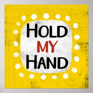 Sostener mi mano Poster arte en pared
