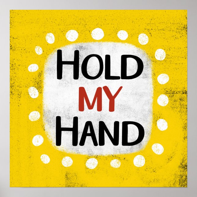 Sostener mi mano Poster arte en pared (Frente)