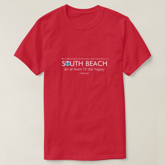 South Beach (Morir Feliz) - Una Camisa MisterP (Diseño del anverso)