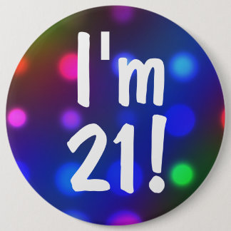 ¡Soy 21! Pin del botón del cumpleaños