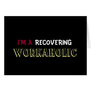 Soy A QUE RECUPERA WORKAHOLIC