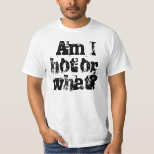 ¿Soy caliente o qué? camiseta