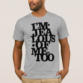 Soy celoso de Me Too - camiseta