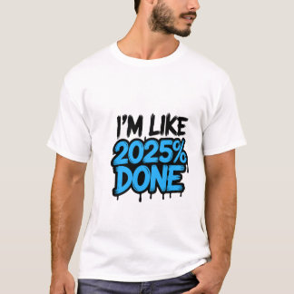 Soy como 2025% hecho | Meme gracioso 👕 camiseta ✨
