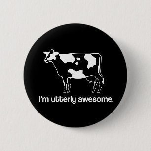 Soy completamente asombroso botón gracioso de vaca
