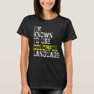 SOY CONOCIDO POR USAR Camiseta EN LENGUA COLORIDA