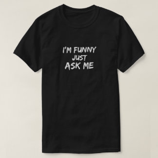 Soy divertido apenas me pido - la camiseta de los